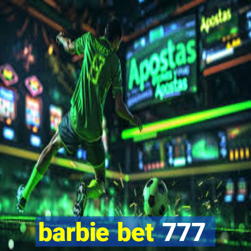 barbie bet 777